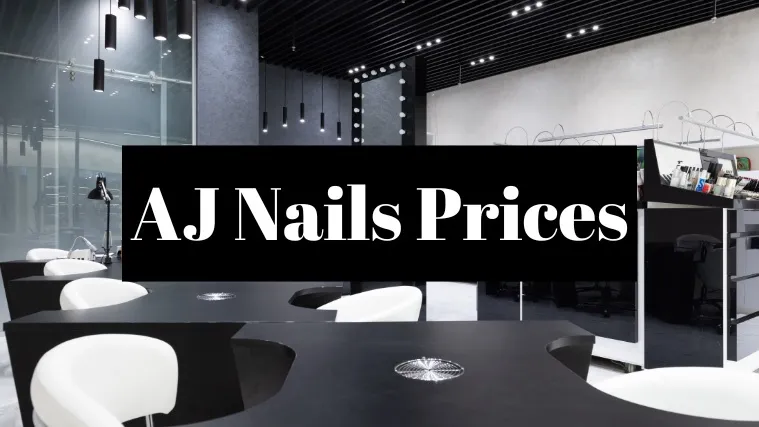 AJ Nails Prices