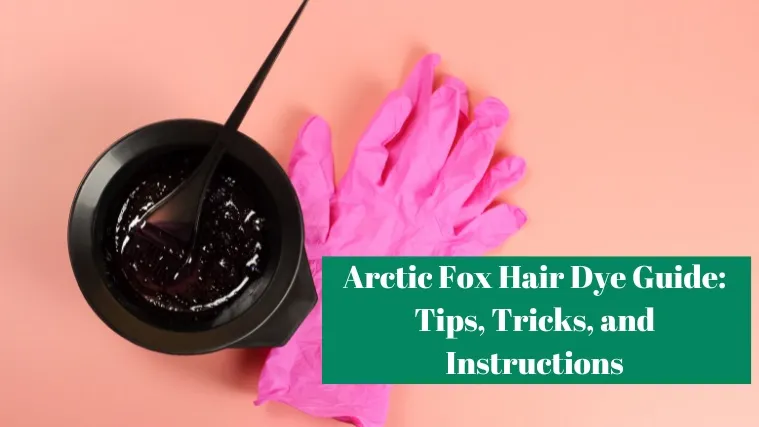 Arctic Fox Hair Dye Guide